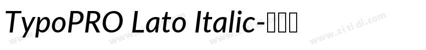 TypoPRO Lato Italic字体转换